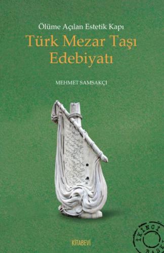 Kurye Kitabevi - Ölüme Açılan Estetik Kapı Türk Mezar Taşı Edebiyatı