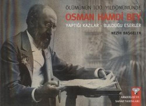 Kurye Kitabevi - Ölümünün 100. Yıldönümünde Osman Hamdi Bey