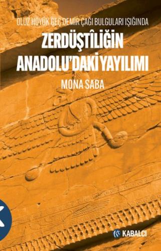 Oluz Höyük Geç Demir Çağı Bulguları Işığında Zerdüştîliğin Anadolu'daki Yayılımı