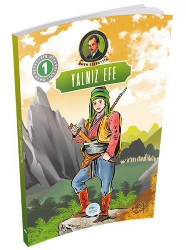 Ömer Seyfettin Hikayeleri 1 - Yalnız Efe