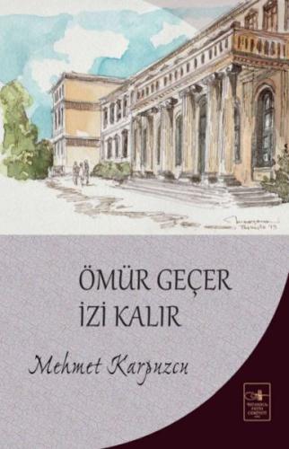 Ömür Geçer İzi Kalır - Münzevi Kitabevi
