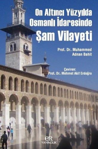 Kurye Kitabevi - On Altıncı Yüzyılda Osmanlı İdaresinde Şam Vilayeti