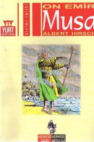 Kurye Kitabevi - Herkese Tarih, Herkese Mitoloji-04: Musa "On Emir"