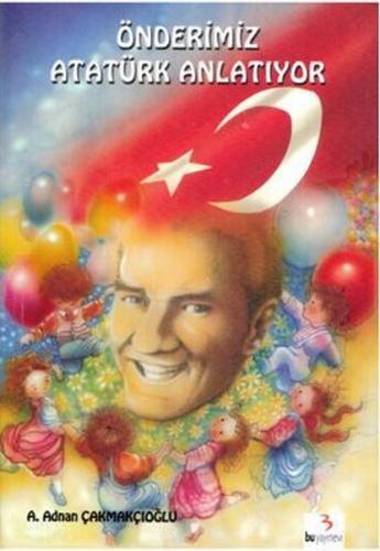 Kurye Kitabevi - Önderimiz Atatürk Anlatıyor