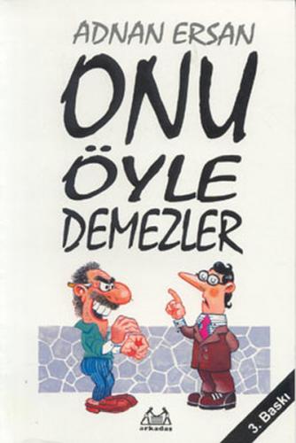 Onu Öyle Demezler - Münzevi Kitabevi