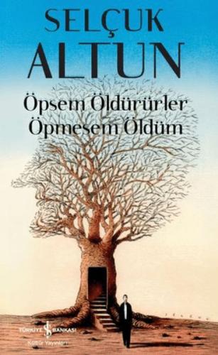 Öpsem Öldürürler Öpmesem Öldüm - Münzevi Kitabevi