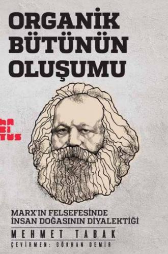 Kurye Kitabevi - Organik Bütünün Oluşumu-Marxin Felsefesinde İnsan