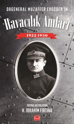 Kurye Kitabevi - Orgeneral Muzaffer Ergüderin Havacılık Anıları 1920-1