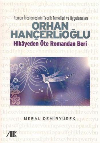 Kurye Kitabevi - Orhan Hançerlioğlu-Hikayeden Öte Romandan Beri