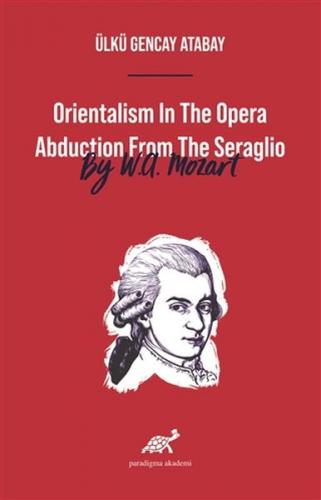 Kurye Kitabevi - Orientalism In The Opera Abduction From The Seraglio 