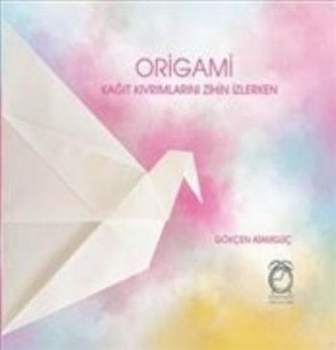 Kurye Kitabevi - Origami Kağıt Kıvrımlarını Zihin İzlerken