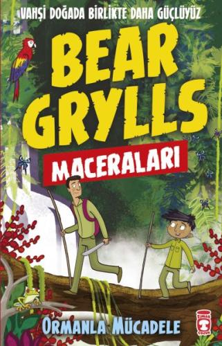 Kurye Kitabevi - Ormanla Mücadele - Bear Grylls Maceraları
