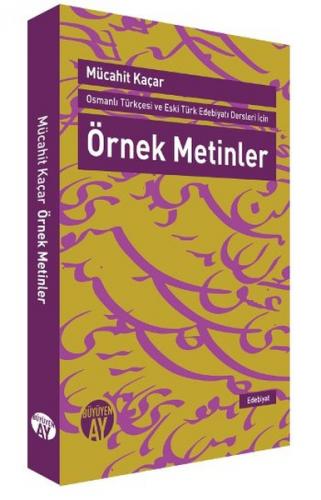 Örnek Metinler  Osmanlı Türkçesi ve Eski Türk Edebiyatı Dersleri İçin