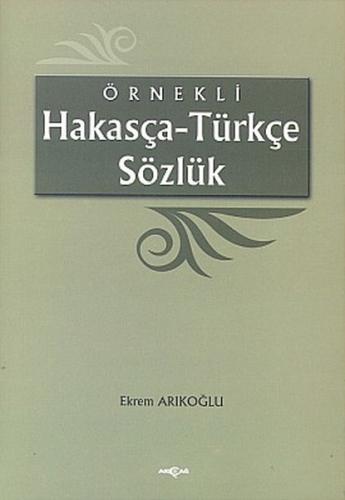 Kurye Kitabevi - Örnekli Hakasça Türkçe Sözlük