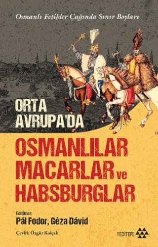 Kurye Kitabevi - Orta Avrupa’da Osmanlılar Macarlar Ve Habsburglar