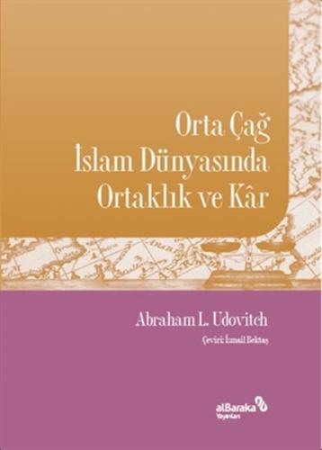 Kurye Kitabevi - Orta Çağ İslam Dünyasında Ortaklık ve Kar