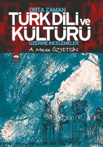 Orta Zaman Türk Dili ve Kültürü Üzerine İncelemeler - Münzevi Kitabevi