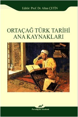 Kurye Kitabevi - Ortaçağ Türk Tarihi Ana Kaynakları