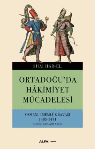 Kurye Kitabevi - Ortadoğuda Hakimiyet Mücadelesi-Osmanlı Memluk Savaşı