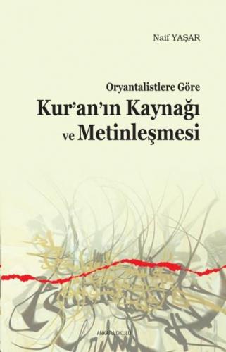 Oryantalistlere Göre Kuranın Kaynağı ve Metinleşmesi - Münzevi Kitabev