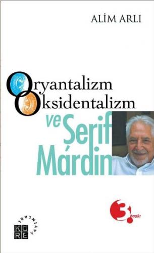 Kurye Kitabevi - Oryantalizm Oksidentalizm ve Şerif Mardin