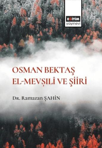 Osman Bektaş El Mevşili Ve Şiiri - Münzevi Kitabevi
