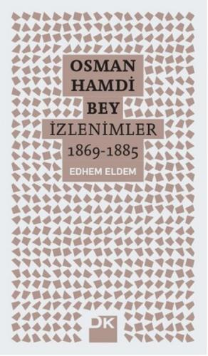Kurye Kitabevi - Osman Hamdi Bey-İzlenimler 1869-1885