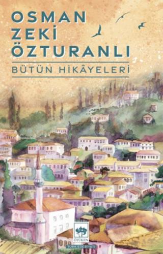 Kurye Kitabevi - Osman Zeki Özturanlı Bütün Hikayeler