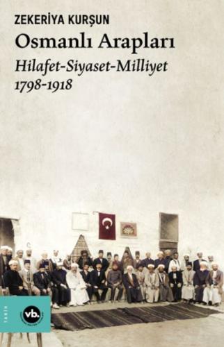 Kurye Kitabevi - Osmanlı Arapları Hilafet- Siayset Milliyet (1798-1918
