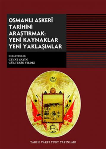 Kurye Kitabevi - Osmanlı Askeri Tarihini Araştırmak Yeni Kaynaklar Yen