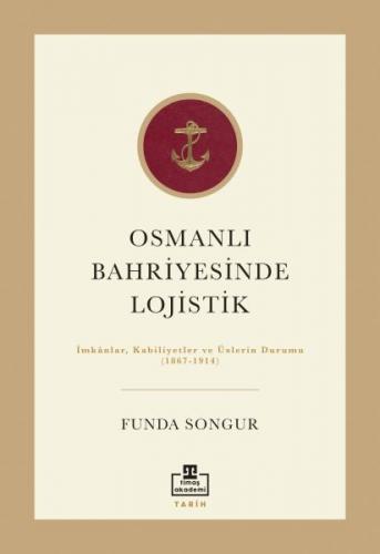 Osmanlı Bahriyesinde Lojistik