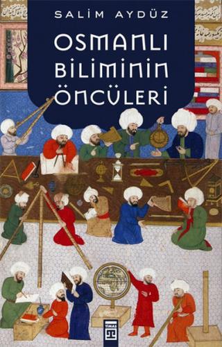 Kurye Kitabevi - Osmanlı Biliminin Öncüleri
