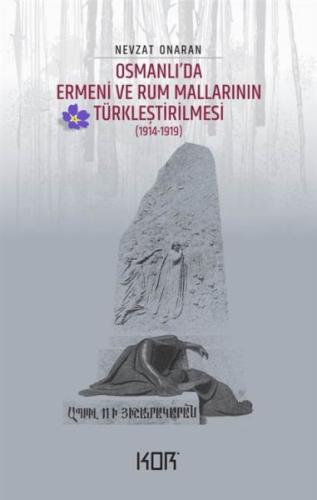 Kurye Kitabevi - Osmanlı’da Ermeni ve Rum Mallarının Türkleştirilmesi 