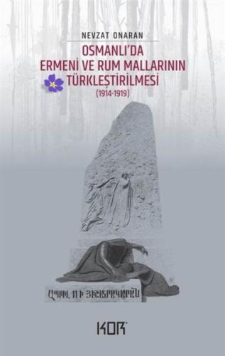 Osmanlı’da Ermeni ve Rum Mallarının Türkleştirilmesi (1914-1919) - Emvâl-i Metrûkenin Tasfiyesi 1