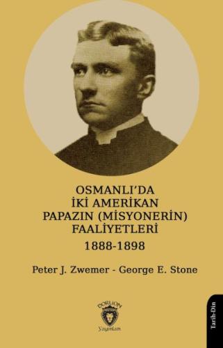Kurye Kitabevi - Osmanlı’da İki Amerikan Papazın (Misyonerin) Faaliyet