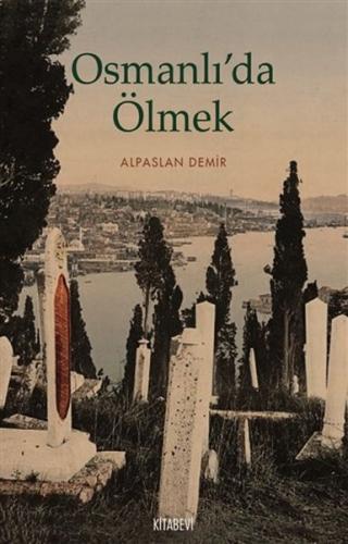 Kurye Kitabevi - Osmanli’da Ölmek