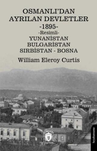 Kurye Kitabevi - Osmanlı’dan Ayrılan Devletler 1895 Yunanistan - Bulga