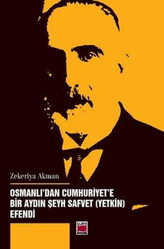 Kurye Kitabevi - Osmanlı’dan Cumhuriyet’e Bir Aydın Şeyh Safvet (Yetki