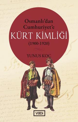 Kurye Kitabevi - Osmanli’dan Cumhuriyet’e Kürt Kimligi 1900-1920