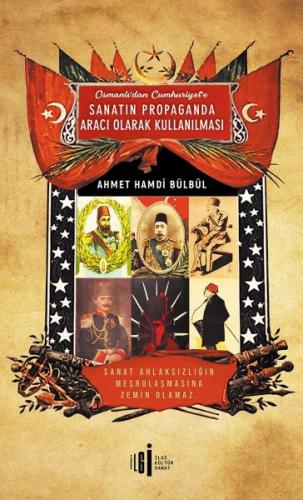 Kurye Kitabevi - Osmanlıdan Cumhuriyete Sanatın Propaganda Aracı Olara