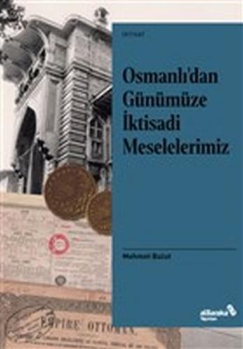 Kurye Kitabevi - Osmanlı’dan Günümüze İktisadi Meselelerimiz