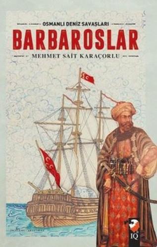 Kurye Kitabevi - Osmanlı Deniz Savaşları - Barbaroslar