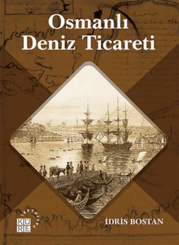 Kurye Kitabevi - Osmanlı Deniz Ticareti