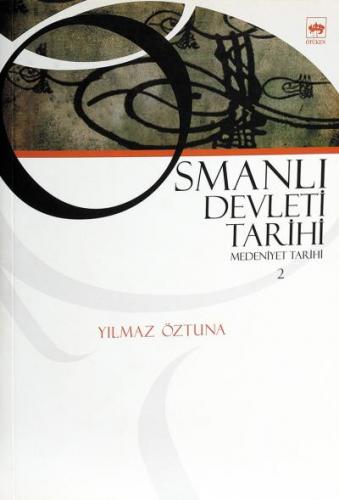 Kurye Kitabevi - Medeniyet Tarihi-2: Osmanlı Devlet Tarihi