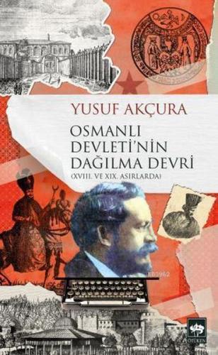 Kurye Kitabevi - Osmanlı Devleti'nin Dağılma Devri-XVIII. ve XIX. Asır
