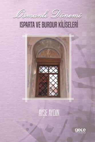 Kurye Kitabevi - Osmanli Dönemi Isparta ve Burdur Kiliseleri