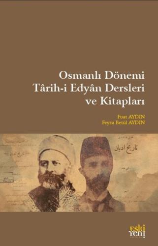 Kurye Kitabevi - Osmanlı Dönemi Tarih-i Edyan Dersleri Ve Kitapları