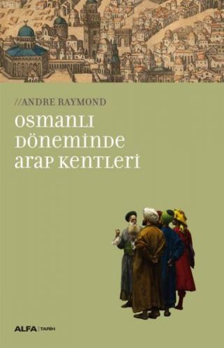 Kurye Kitabevi - Osmanlı Döneminde Arap Kentleri