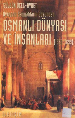 Kurye Kitabevi - Osmanlı Dünyası ve İnsanları (1530-1699)