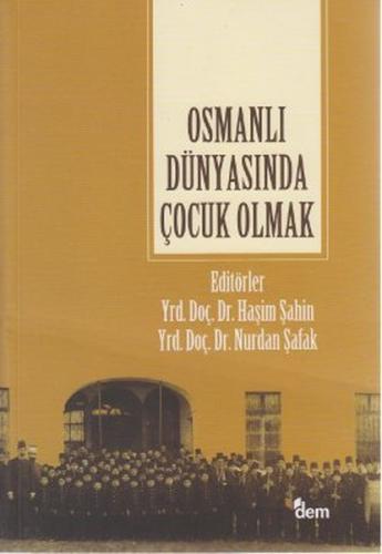 Kurye Kitabevi - Osmanlı Dünyasında Çocuk Olmak